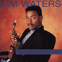 Kim Waters - All Because of You