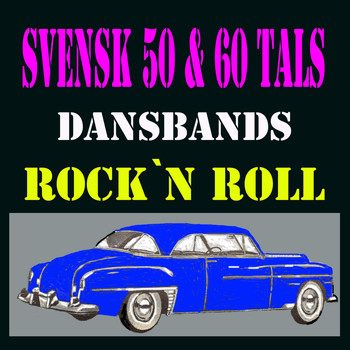 Various Artists - Svensk 50 och 60 tals dansbands Rock'n Roll