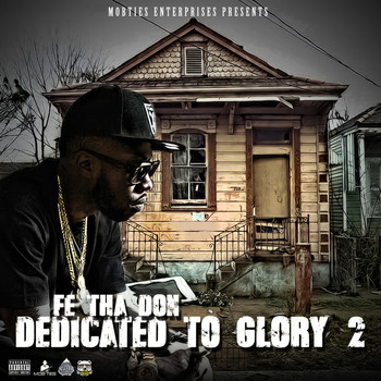 Fe Tha Don - Dedicated to Glory 2 (Explicit)
