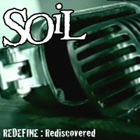 SOiL - Redefine: Rediscovered