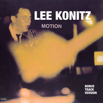 Lee Konitz - Lee Konitz Motion (Bonus Track Version)