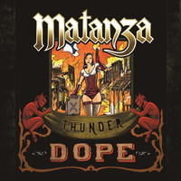 Matanza - Thunder Dope (Explicit)