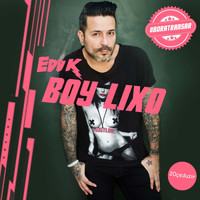 Edu K - Boy Lixo