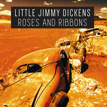 Little Jimmy Dickens - Roses and Ribbons