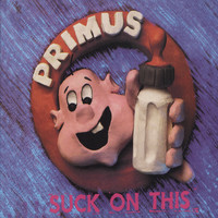 Primus - Suck on This (Remastered)
