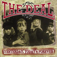 The Deal - Yesterday, Today & Forever