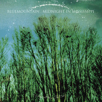 Blue Mountain - Midnight in Mississippi