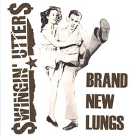 Swingin' Utters - Brand New Lungs