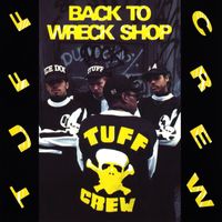Tuff Crew - Back to Wreck Shop