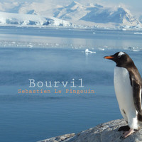 Bourvil - Sebastien le pingouin