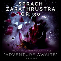 London Festival Orchestra - Sprach Zarathustra (From the Lurpak Cook's Range "Adventure Awaits" T.V. Advert)