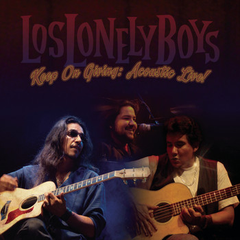 Los Lonely Boys - Keep on Giving: Acoustic Live