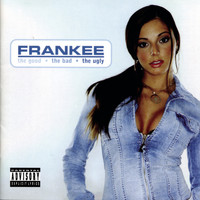 Frankee - The Good, The Bad, And the Ugly (Explicit)