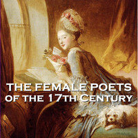 Ghizela Rowe - The Female Poets of the Seventeeth Century