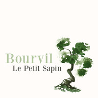 Bourvil - Le petit sapin