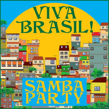 Various Artists - Viva Brasil! Samba Party