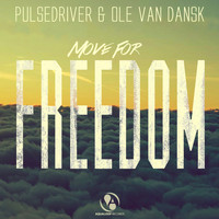 Pulsedriver, Ole van Dansk - Move for Freedom