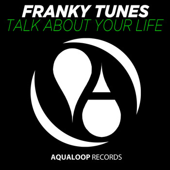 Franky Tunes - Talk About Your Life