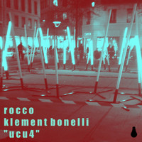 Rocco, Klement Bonelli - UCU4