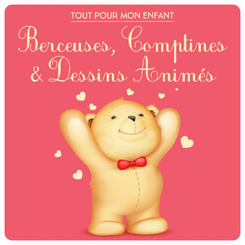 Various Artists - Tout pour mon enfant : Berceuses, comptines & dessins animés