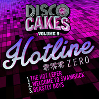 Hotline Zero - Disco Cakes, Vol. 9