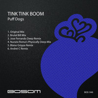 Puff Dogs - Tink Tink Boom