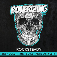 Zeskullz, The Dual Personality - Rocksteady