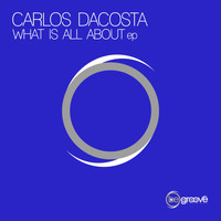 Carlos Dacosta - What Is All About