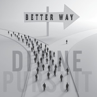 Divine Pursuit - Better Way