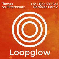 Tomaz Vs Filterheadz - los Hijos del Sol Remixes, Pt. 2