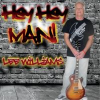 Lee Williams - Hey Hey Man