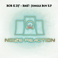 Bob K DJ & BME - Jungle Boy