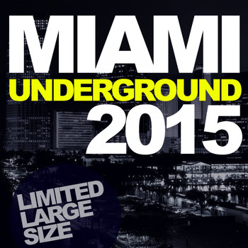 Various Artists - Miami Underground 2015: Limited Large Size