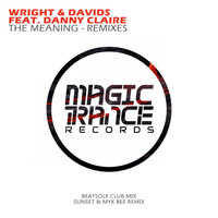 Wright & Davids feat. Danny Claire - The Meaning: Remixes