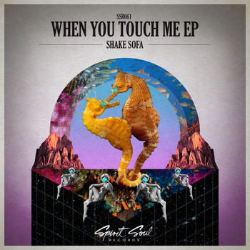 Shake Sofa - When You Touch Me