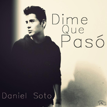 Daniel Soto - Dime Que Paso