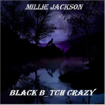 Millie Jackson - Black B_tch Crazy