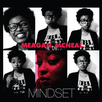 Meagan Mcneal - Mindset