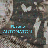 Futuro - Automaton