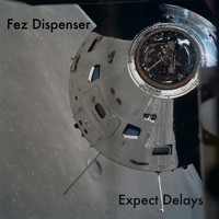 Fez Dispenser - Expect Delays