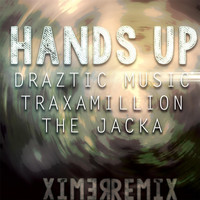 Draztic Music - Hands Up (Remix) [feat. The Jacka & Traxamillion]