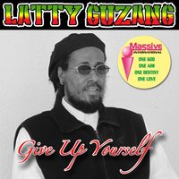 Latty Guzang - Give Up Yourself