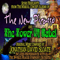 Jonathan David Sloate - The New Picasso / The Tower of Babel: Score Highlights from the Musical Concept Albums (Original Broadway Orchestra Recording)