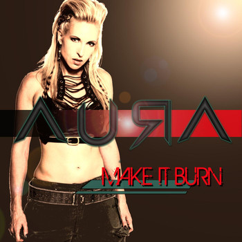 Aura - Make It Burn