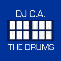 DJ C.A. - The Drums (They Bang 4 Times)