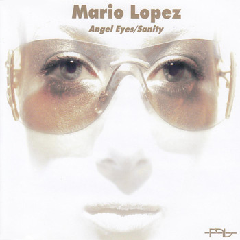 Mario Lopez - Angel Eyes/Sanity