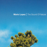 Mario Lopez - The Sound of Nature