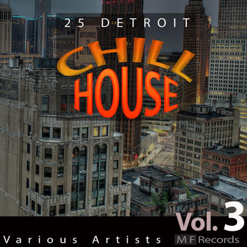 Various Artists - 25 Detroit Chillhouse, Vol. 3