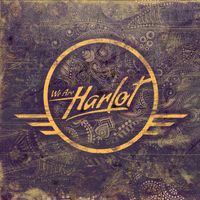 We Are Harlot - We Are Harlot (Explicit)