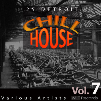 Various Artists - 25 Detroit Chillhouse, Vol. 7